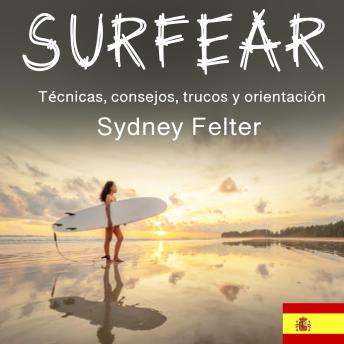 [Spanish] - Surfear: Técnicas, consejos, trucos y orientación