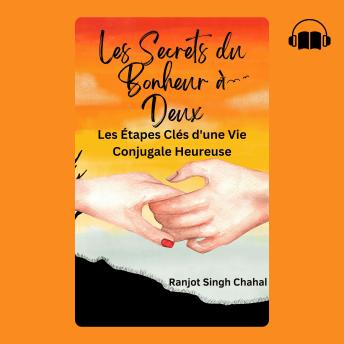 [French] - Les Secrets du Bonheur à Deux: Les Étapes Clés d'une Vie Conjugale Heureuse
