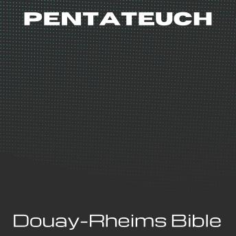 Pentateuch - Douay–Rheims Bible