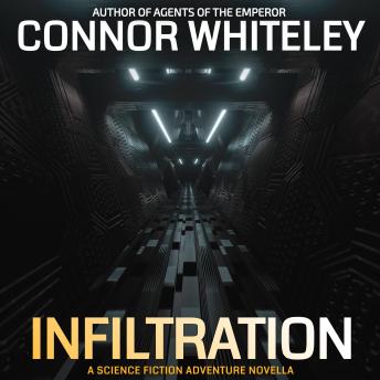 Infiltration: A Science Fiction Adventure Novella