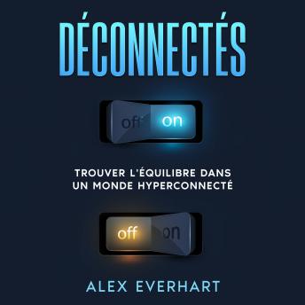 [French] - Déconnectés: Trouver l'équilibre dans un monde hyperconnecté