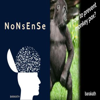 Download Nonsense How to prevent monkey pox? by Barakath