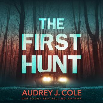 First Hunt - Audrey J. Cole First Hunt - Audrey J. Cole