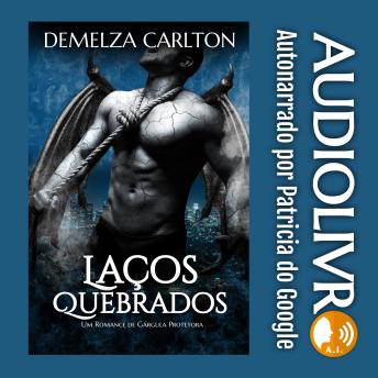 [Portuguese] - Laços Quebrados: Um Romance de Gárgula Protetora