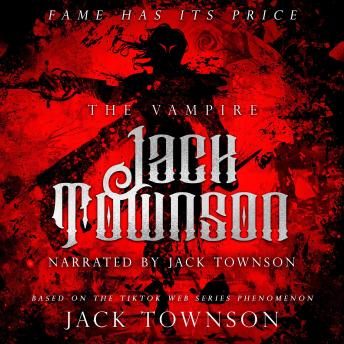 The Vampire Jack Townson: Fame Has Its Price