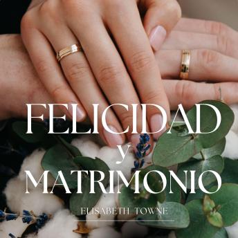 Felicidad y Matrimonio