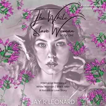 Download White Slave Woman Book One A Short Read Romance: Interracial Romance by Jay R Leonard