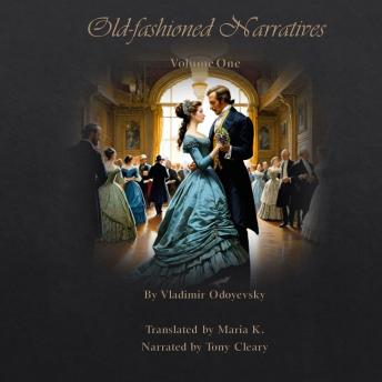 Old-fashioned Narratives: Volume One