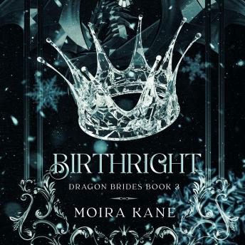 Birthright: A Forced Proximity Dragon Shifter Romantasy