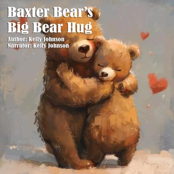 Baxter Bear's Big Bear Hug