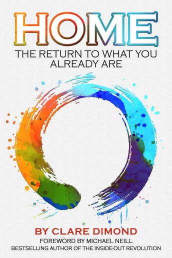 Home: The Return to What You Already Are