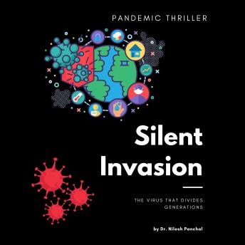 Silent Invasion: The Virus That Divides Generations