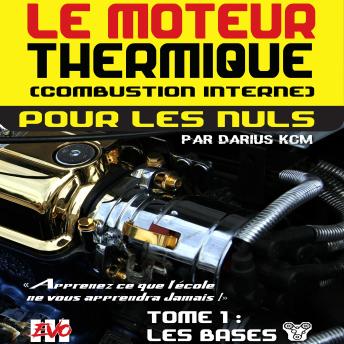 [French] - Le moteur thermique pour les nuls - LES BASES: TOME 1 (New édition - EVO 3 (3e édition) -)