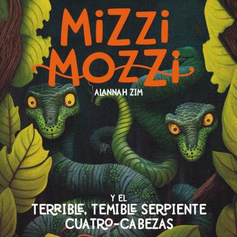 [Spanish] - Mizzi Mozzi Y El Terrible-Temible Serpiente Cuatro-Cabezas