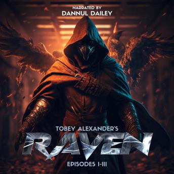 The Raven: Episodes I-III: A supernatural superhero novella series