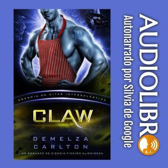 Claw: Un Romance de Ciencia Ficción Alienígena (Agencia de Citas Intergaláctica)