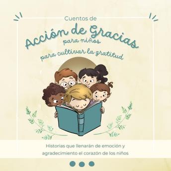 [Spanish] - Cuentos de Acción de Gracias para niños para cultivar la gratitud