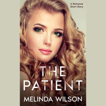 The Patient: A Romance Short Story