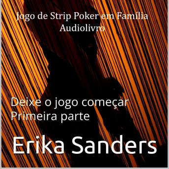 [Portuguese] - Jogo de Strip Poker em Família: Deixe o jogo começar Primeira parte: Jogo de Strip Poker em Família 00