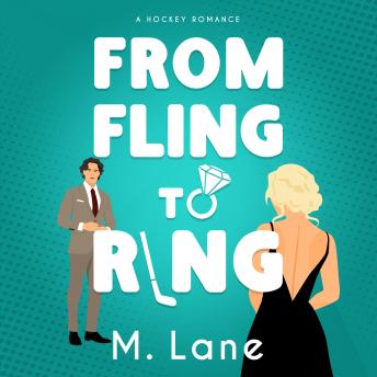 From Fling to Ring: A Hockey Romance