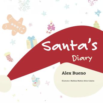 Santa's Diary: A Heartwarming Journey Through Santa’s Daily Adventures at the North Pole