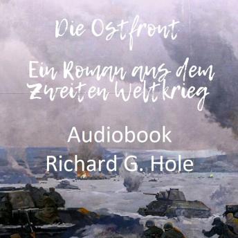 [German] - Die Ostfront. Ein Roman aus dem Zweiten Weltkrieg