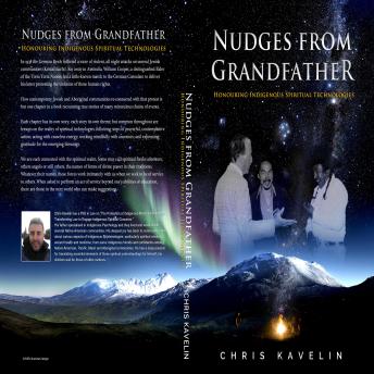 Nudges from Grandfather: Honoring Indigenous Spiritual Technologies