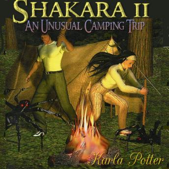 Shakara 2: Shakara 2 An Unusual Camping Trip: An Unusual Camping Trip