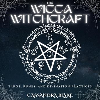 [Portuguese] - A BRUXARIA WICCA: TARÔ, RUNAS E PRÁTICAS DE ADIVINHAÇÃO