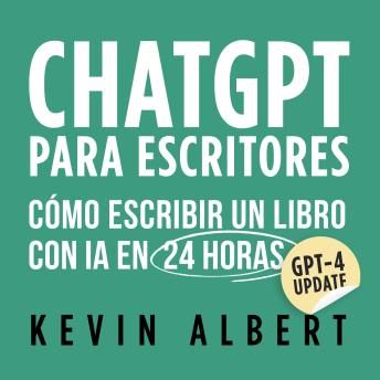 [Spanish] - ChatGPT para escritores: Cómo escribir un libro con ChatGPT en 24 horas