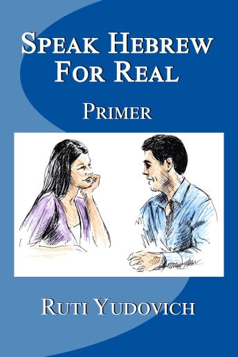 [Hebrew] - Speak Hebrew For Real Primer