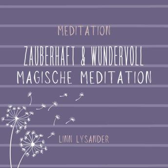 [German] - Zauberhaft und wundervoll - magische Meditation