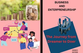The Journey From Dreamer To Doer: Turning Ambition into Action for Entrepreneurs