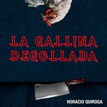 La Gallina Degollada