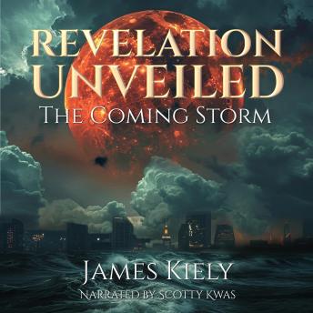 Unveiling Revelation - The Approaching Storm