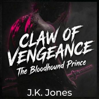 Claw of Vengeance: The Bloodhound Prince