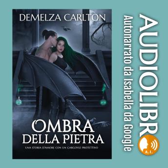 [Italian] - Ombra della Pietra: Una storia d'amore con un gargoyle protettivo