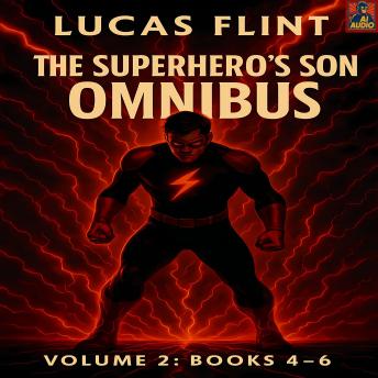 The Superhero's Son Omnibus Volume 2: Books 4-6