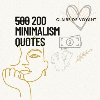 200 Minimalism Quotes: Classic Wisdom for the Modern World