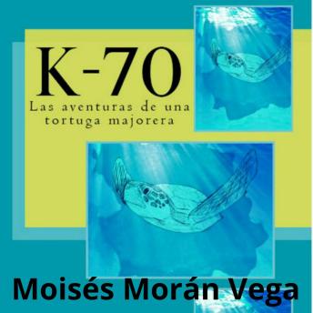 K-70: Las aventuras de una tortuga majorera