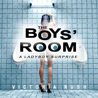 The Boys' Room: Glory Hole: A Forbidden Trans & T-Girl Erotic Romance