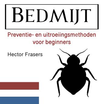 [Dutch; Flemish] - Bedmijt: Preventie- en uitroeiingsmethoden voor beginners
