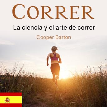 [Spanish] - Correr: La ciencia y el arte de correr