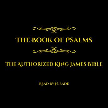 The Book of Psalms: The Authorized King James Bible