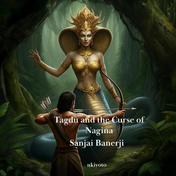 Tagdu and the Curse of Nagina