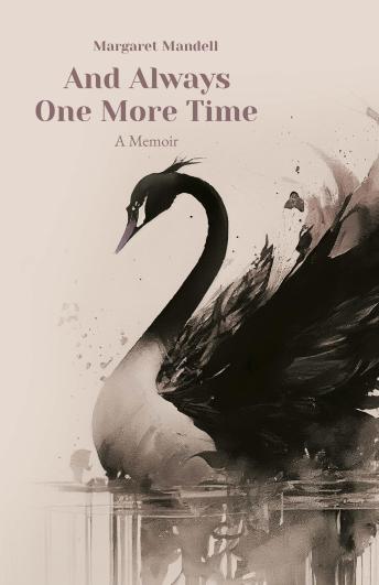 Download And Always One More Time: A Memoir by Margaret Mandell