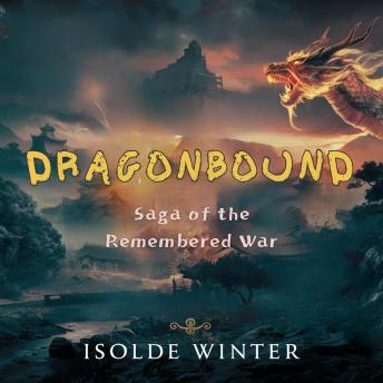 Dragonbound: Saga of the Remembered War