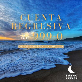 Download Cuenta regresiva de 999-0: Olas contra la orilla by Sueño Seguro