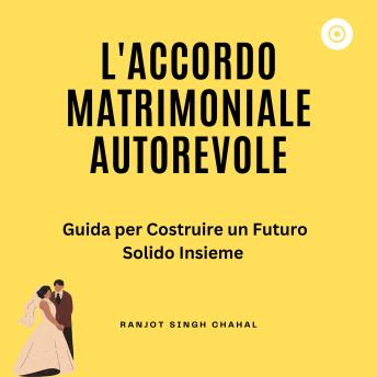 [Italian] - L'Accordo Matrimoniale Autorevole: Guida per Costruire un Futuro Solido Insieme