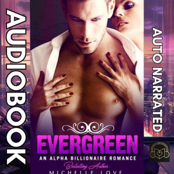 Evergreen: An Alpha Billionaire Romance